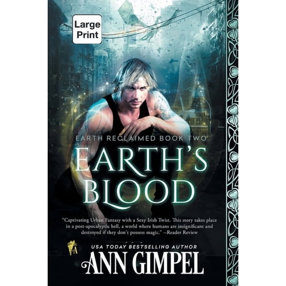 Earth Reclaimed Earth's Blood: Dystopian Urban Fantasy, Book 2, (Paperback)