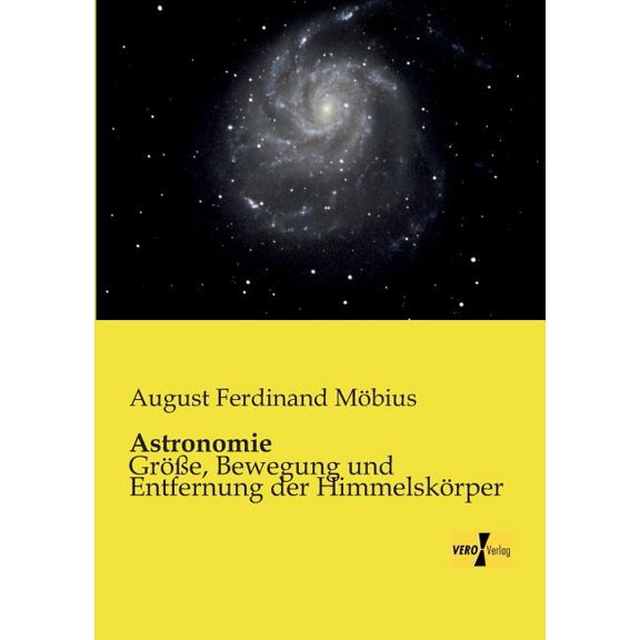 Astronomie: GrÃ¶Ãe, Bewegung und Entfernung der HimmelskÃ¶rper, (Paperback)