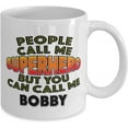 thumbnail image 2 of Mug for Bobby People Call Me Superhero But You Can Call Me Bobby Classic Coffee Tea Hot Chocolate Cup for Him, 2 of 2