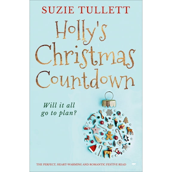 Pre-Owned Holly's Christmas Countdown: The Perfect Heart-Warming and Romantic Festive Read (Paperback) 1913942074 9781913942076