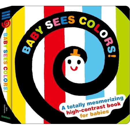 Baby Sees! Baby Sees Colors: A Totally Mesmerizing High-Contrast Book for Babies (Board Book)