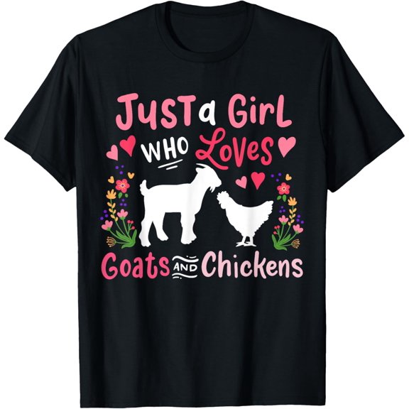 Goat Chicken Just A Girl Who Loves Goats And Chickens T-Shirt