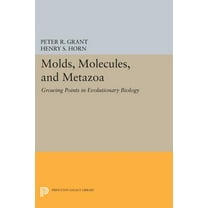 Princeton Legacy Library Molds, Molecules, and Metazoa: Growing Points in Evolutionary Biology, Book 193, (Paperback)
