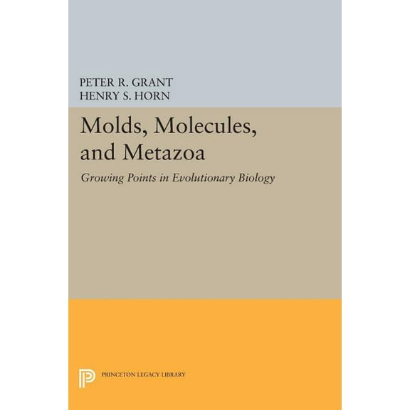 Princeton Legacy Library Molds, Molecules, and Metazoa: Growing Points in Evolutionary Biology, Book 193, (Paperback)