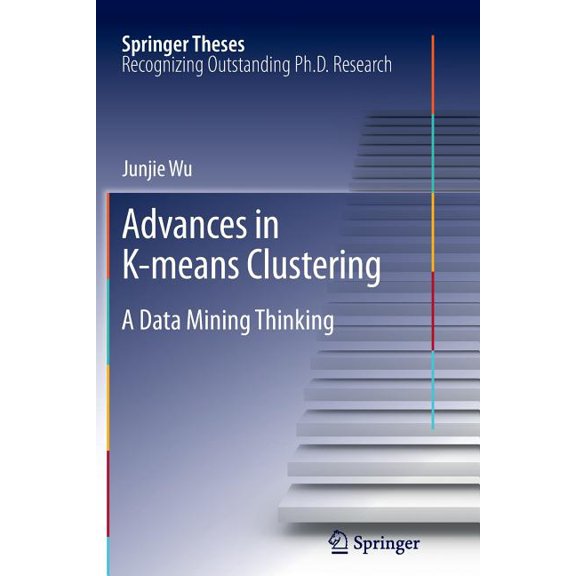 Springer Theses Advances in K-Means Clustering: A Data Mining Thinking, (Paperback)