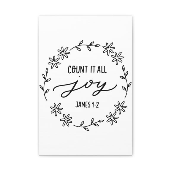 Scripture Walls Count It All Joy James 1:2 Bible Verse Canvas Christian Wall Art Ready To Hang Unframed