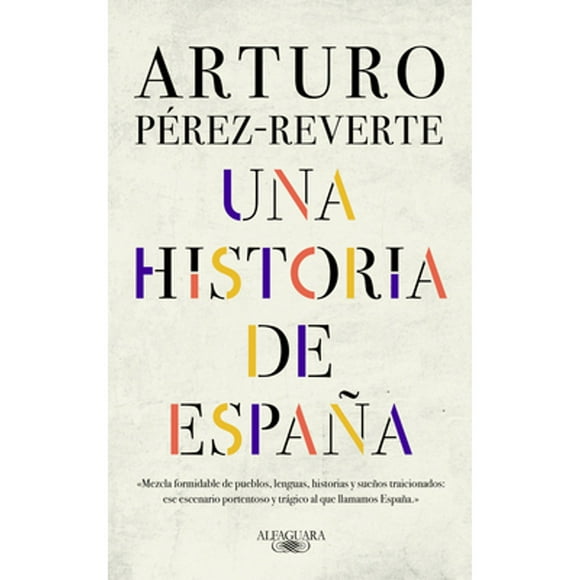Pre-Owned Una Historia de Espaa / A History of Spain (Hardcover 9788420438177) by Arturo Perez-Reverte