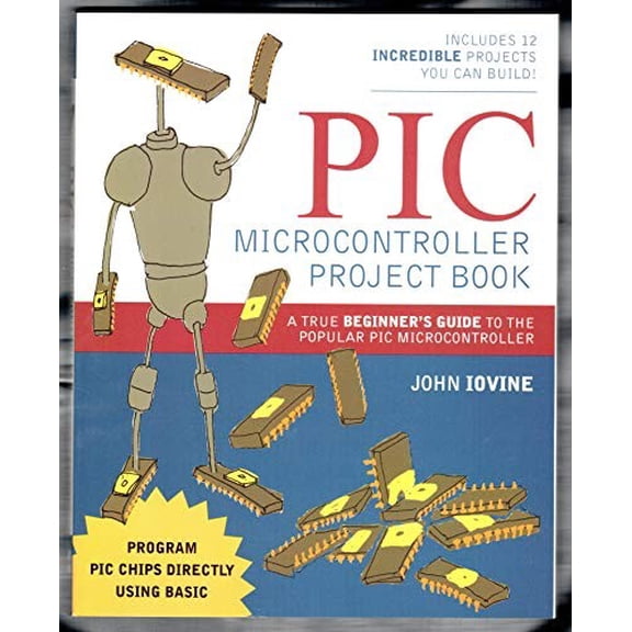 Pre-Owned PIC Microcontroller Project Book: A True Beginner's Guide to the Popular PIC Microcontroller (Paperback) 0071354794 9780071354790
