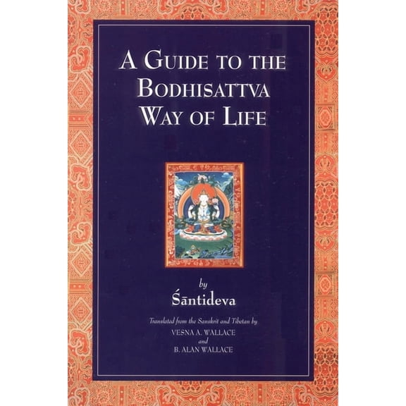 A Guide to the Bodhisattva Way of Life, (Paperback)