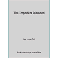 thumbnail image 1 of Pre-Owned The Imperfect Diamond (Paperback) 0306804301 9780306804304, 1 of 1