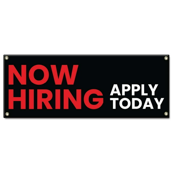 Now Hiring Apply Today | 18" X 48" Banner | Heavy Duty 13oz. Outdoor Vinyl Single Sided With Grommets | Made in The USA