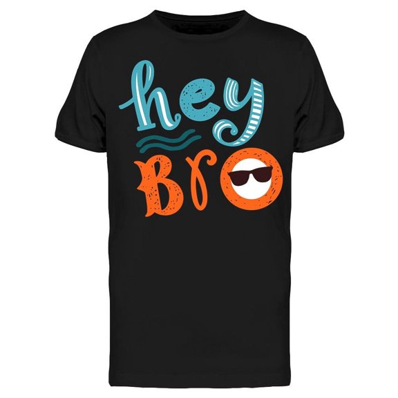 Hey Bro Tee Men's -Image by Shutterstock