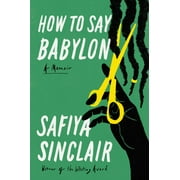 How to Say Babylon : A Memoir (Hardcover)