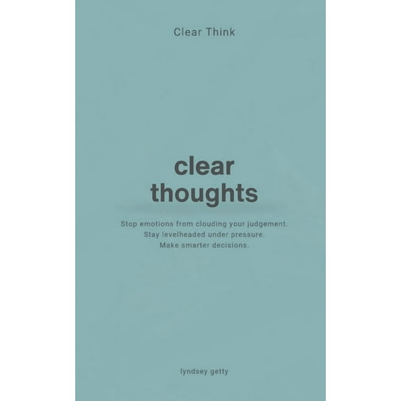 Thoughtbooks Clear Think: Clear Thoughts, (Paperback)