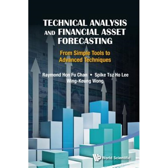Pre-Owned Technical Analysis and Financial Asset Forecasting: From Simple Tools to Advanced Techniques (Hardcover)