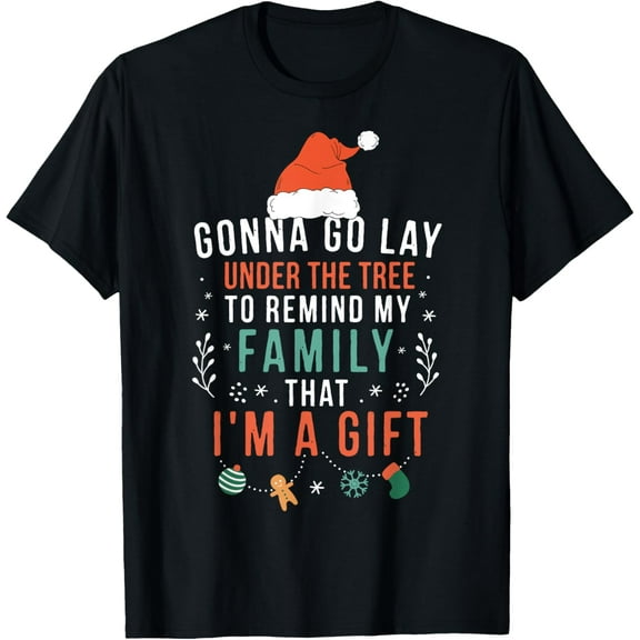 t-shirt Gonna Go Lay Under The Tree to Remind My Family I'm a Gift T-ShirtMen and women can wear, black T-shirts, gifts. Age: M,L，XL 2XL, 3XL, 4XL