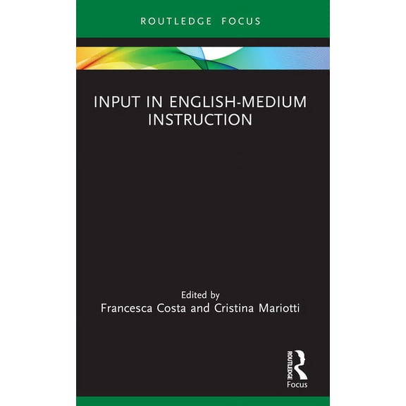 Routledge Focus on English-Medium Instru Input in English-Medium Instruction, (Paperback)