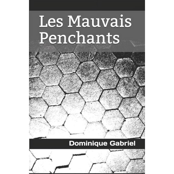 Les Mauvais Penchants (Paperback)