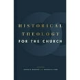 thumbnail image 2 of Historical Theology for the Church (Hardcover), 2 of 2