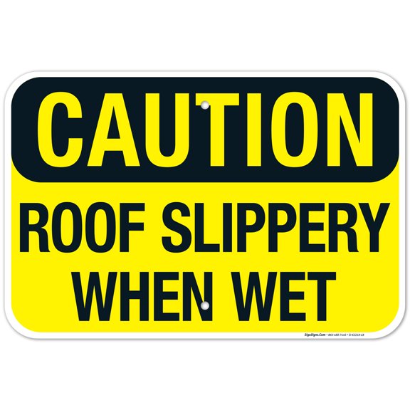 Roof Slippery When Wet Sign, 12x18 Aluminum