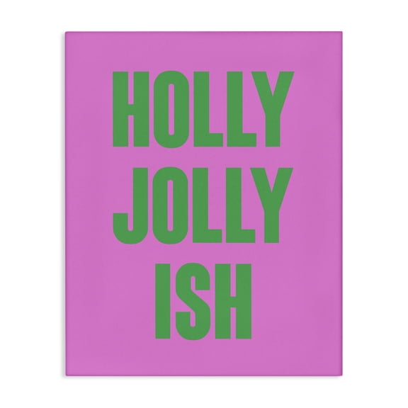 Stupell Industries Modern Holly Jolly Ish Humor Canvas Art, 16 x 20, by House of Lulu