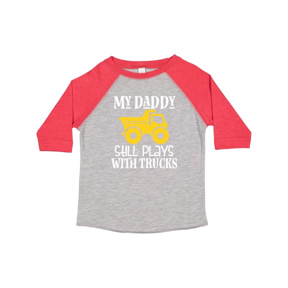 Inktastic Construction My Daddy Still Plays with Trucks Boys or Girls Toddler T-Shirt