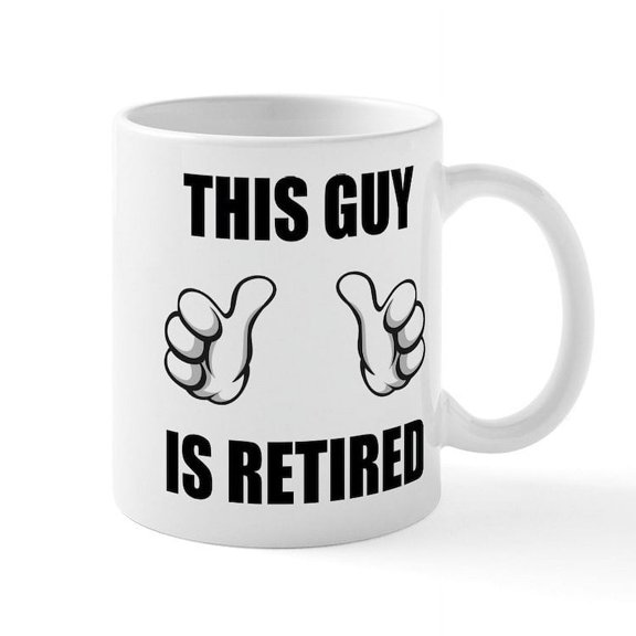 CafePress - This Guy Is Retired Mug Mugs - 11 oz Ceramic Mug - Novelty Coffee Tea Cup