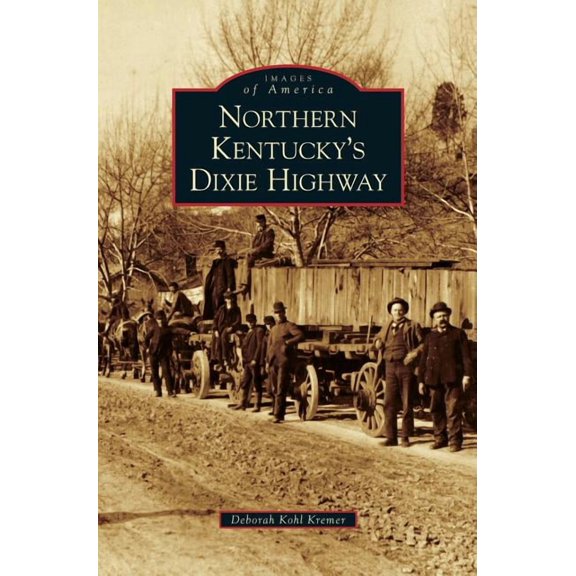 Northern Kentucky's Dixie Highway, (Hardcover)