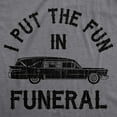 thumbnail image 2 of Womens I Put The Fun In Funeral T Shirt Funny Dead Halloween Tee Womens Graphic Tees, 2 of 9