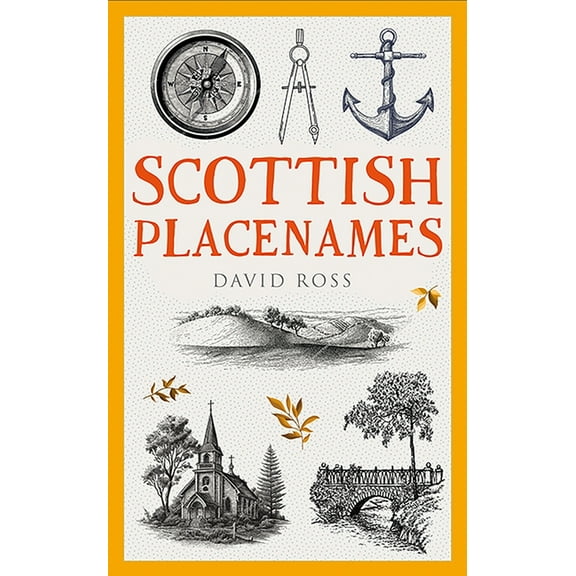 Traditional Scotland Scottish Placenames, (Paperback)