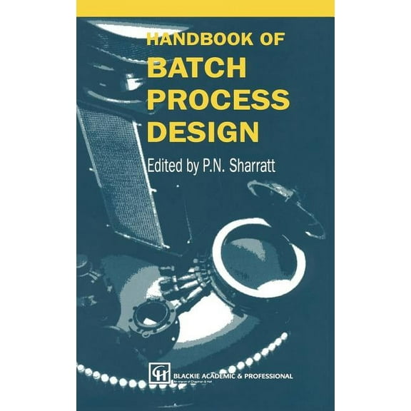 Handbook of Batch Process Design, (Hardcover)