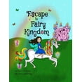 thumbnail image 1 of Pre-Owned Escape to Fairy Kingdom (Hardcover) 1734295201 9781734295207, 1 of 1