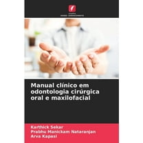 Manual clÃ­nico em odontologia cirÃºrgica oral e maxilofacial, (Paperback)