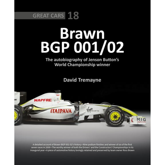 Great Cars Brawn Bgp 001/02: The Autobiography of Jenson Button's World Championship Winner, Book 18, (Hardcover)