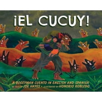 El Cucuy: A Bogeyman Cuento In English And Spanish (Paperback)