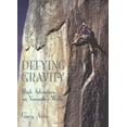 thumbnail image 1 of Pre-Owned Defying Gravity: High Adventure on Yosemite's Walls (Paperback) 0899971857 9780899971858, 1 of 1