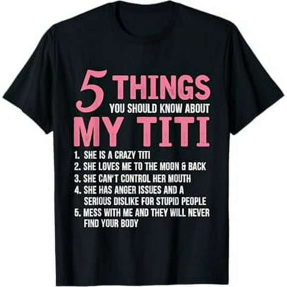 5 Things You Should Know About My Titi Funny Grandma T-Shirt