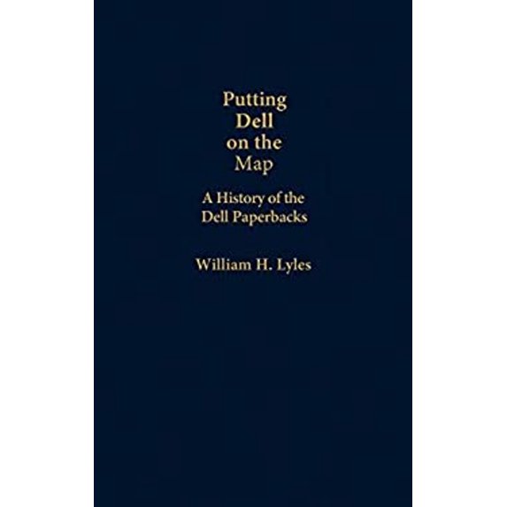 Pre-Owned Putting Dell on the Map: A History of Dell Paperbacks (Hardcover) 0313236674 9780313236679