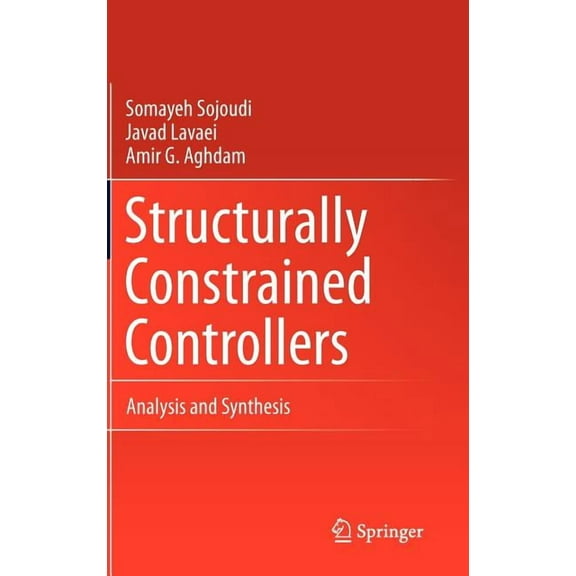 Structurally Constrained Controllers: Analysis and Synthesis, (Hardcover)