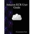 thumbnail image 1 of Pre-Owned Amazon Ecr User Guide, 1 of 1