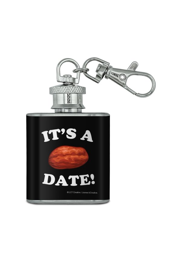 It's a Date Funny Humor Stainless Steel 1oz Mini Flask Key Chain