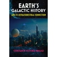 thumbnail image 1 of Pre-Owned Earth's Galactic History and Its Extraterrestrial Connection (Paperback) 1948803623 9781948803625, 1 of 1