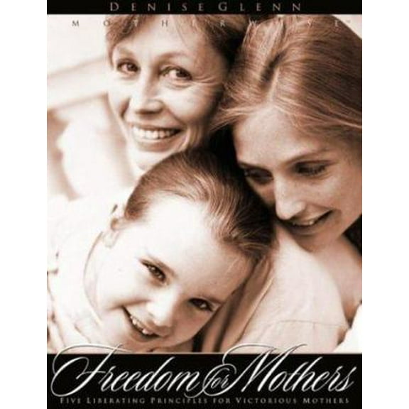 Pre-Owned Freedom For Mothers Workbook (Paperback) 157673594X 9781576735947