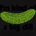 thumbnail image 3 of CafePress - I'm Kind Of A Big Dill Women's Dark T Shirt - Women's Traditional Fit Dark T-Shirt, 3 of 4