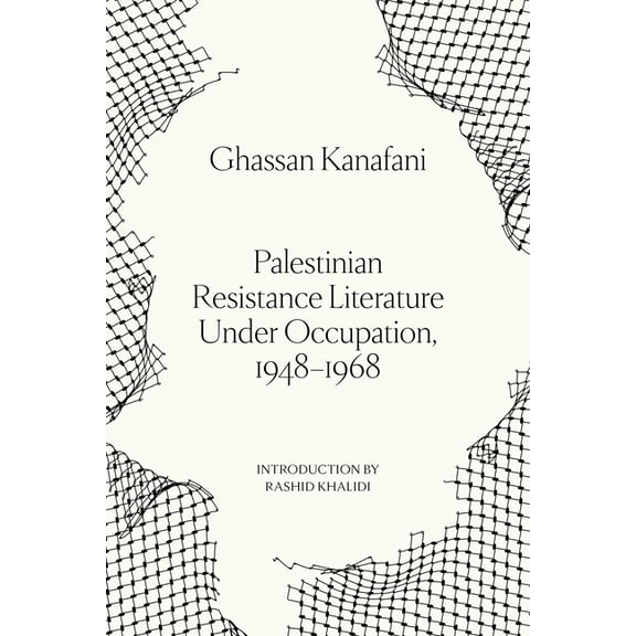 Palestinian Resistance Literature Under Occupation, 1948-1968, (Paperback)