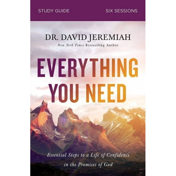Everything You Need Bible Study Guide: Essential Steps to a Life of Confidence in the Promises of God, (Paperback)
