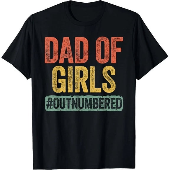 Dad Of Outnumbered T-Shirt Father'S Day Shirt Tee Gift Unisex T-Shirt