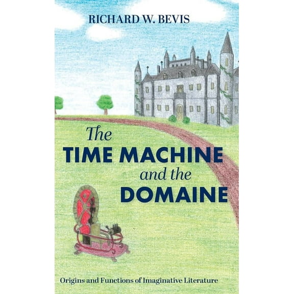 The Time Machine and the Domaine (Hardcover)