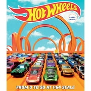 Hot Wheels : From 0 to 50 at 1:64 Scale (Paperback)