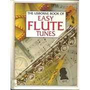 Pre-Owned The Usborne Book of Easy Flute Tunes (Tunebooks Series) (Unknown) 088110714X 9780881107142